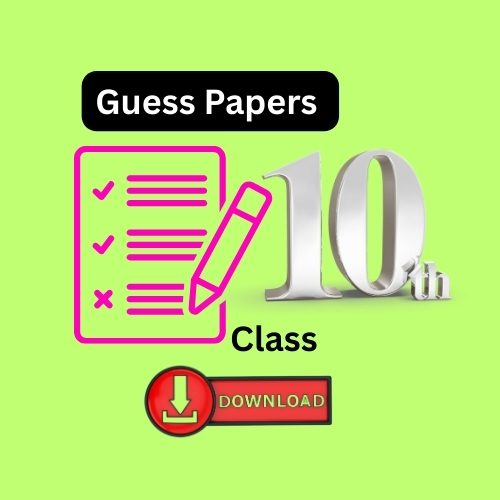 Guess papers class 10