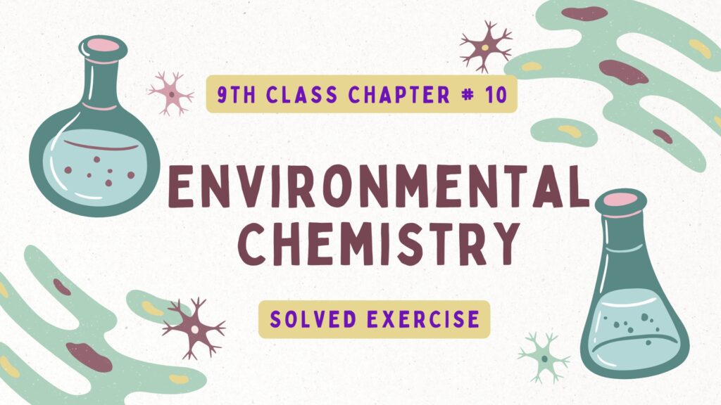 Class 9 Chemistry Chapter 10 Solved Exercise PDF
